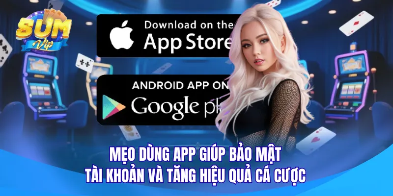 Một số lưu ý khi tải game Sumvip bạn cần biết
