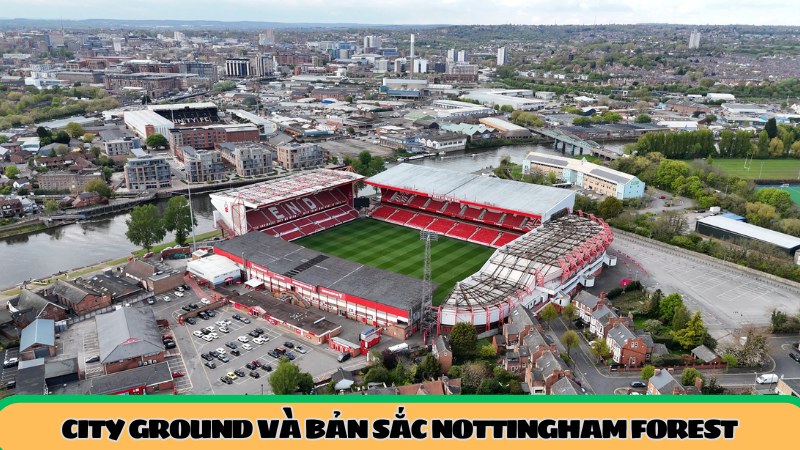 Trải nghiệm matchday tại City Ground
