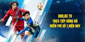 Xôi lạc tv xem thể thao trực tuyến, full HD tại Xoilac-live.org