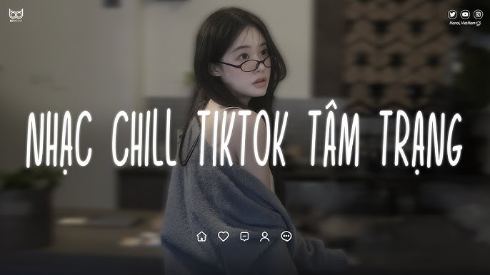 Nhạc Chill - Khi căng thẳng và cần hạ nhịp nhanh Nhạc Chill - Khi căng thẳng và cần hạ nhịp nhanh