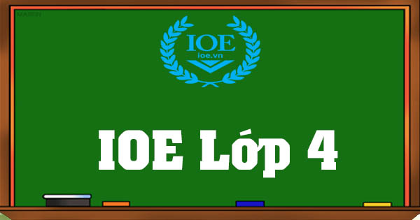 Ioe Lớp 4 - Hạn chế hay gặp và cách xử lý thông minh
