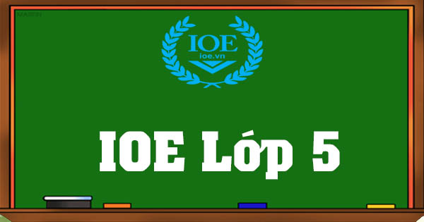 Ioe Lớp 5 - Tuần 3–4: Luyện đề và chiến thuật thời gian