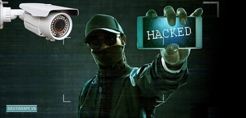 Hack camera - Các hình thức camera bị xâm nhập phổ biến Hack camera - Các hình thức camera bị xâm nhập phổ biến