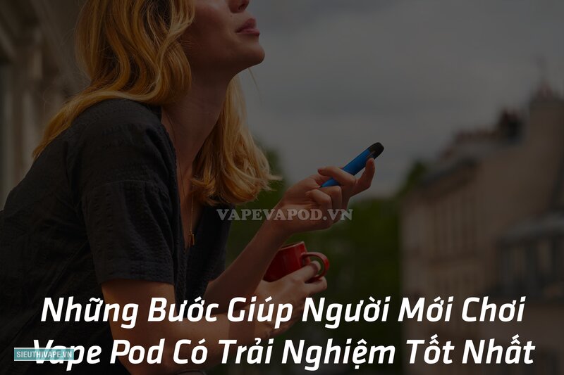 Cách chọn pod hợp với người cai thuốc - Kiểu hút MTL Cách chọn pod hợp với người cai thuốc - Kiểu hút MTL