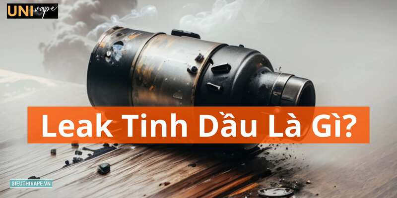 Pod bị rỉ tinh dầu cách khắc phục - Phân biệt rò và ngưng tụ Pod bị rỉ tinh dầu cách khắc phục - Phân biệt rò và ngưng tụ