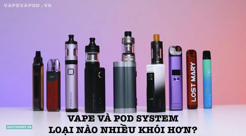 So sánh pod system và mod vape - Trải nghiệm hương vị So sánh pod system và mod vape - Trải nghiệm hương vị